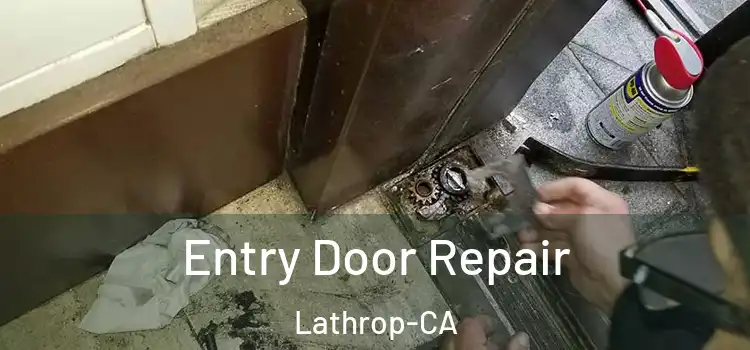  Entry Door Repair Lathrop-CA