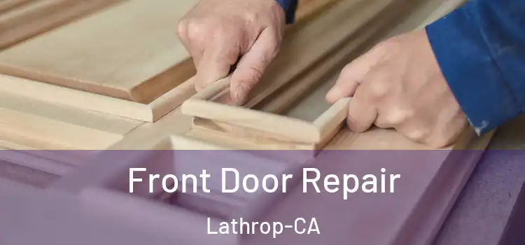 Front Door Repair Lathrop-CA
