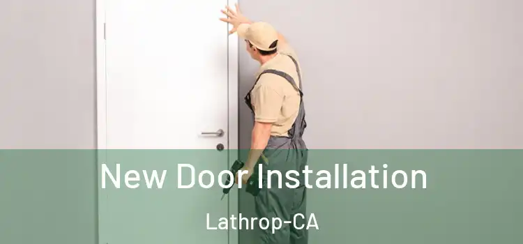  New Door Installation Lathrop-CA