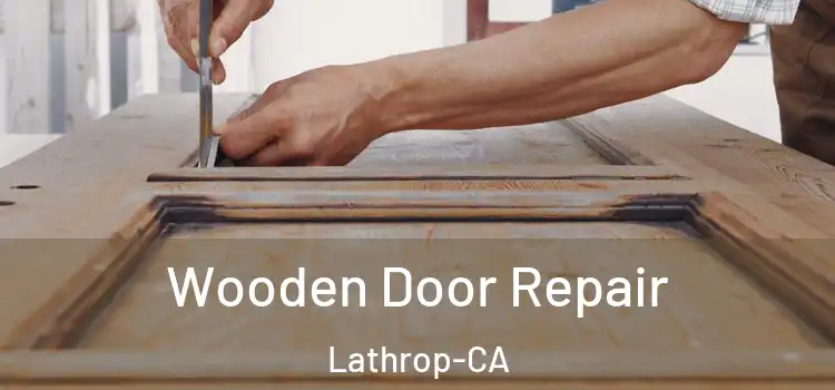 Wooden Door Repair Lathrop-CA